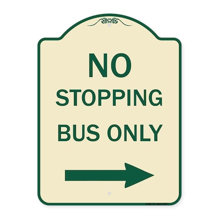 Signmission No Stopping Bus with Arrow Right Heavy-Gauge Aluminum Architectural Sign, 24" x 18", TG-1824-23577 A-DES-TG-1824-23577